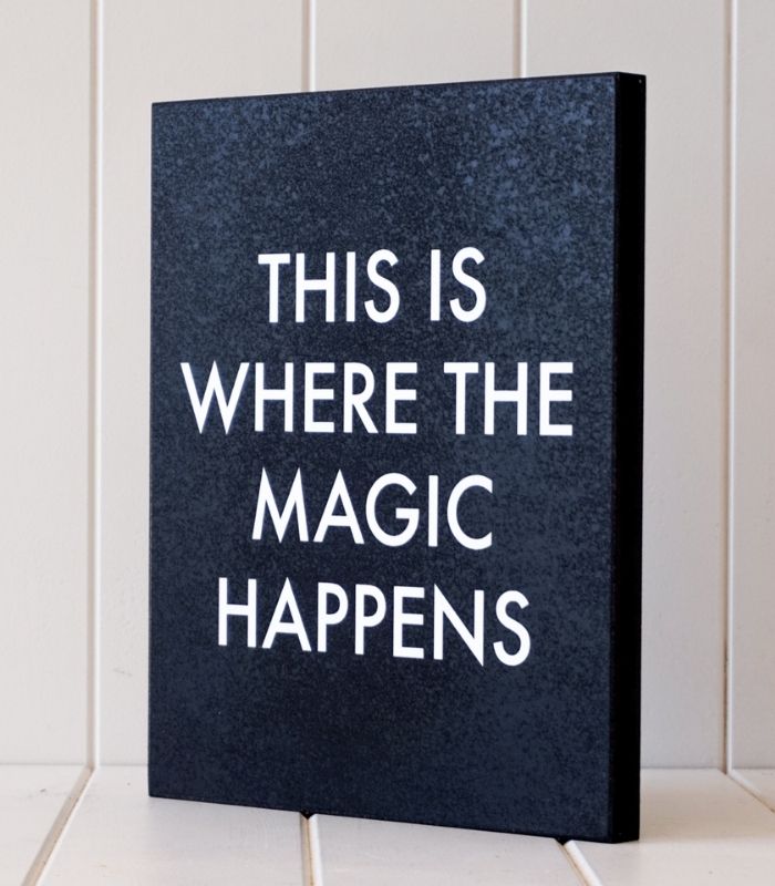 Where The Magic Happens Wooden Plaque | Ink You