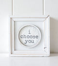 I Choose You Framed Quote Wall Art | Ink You